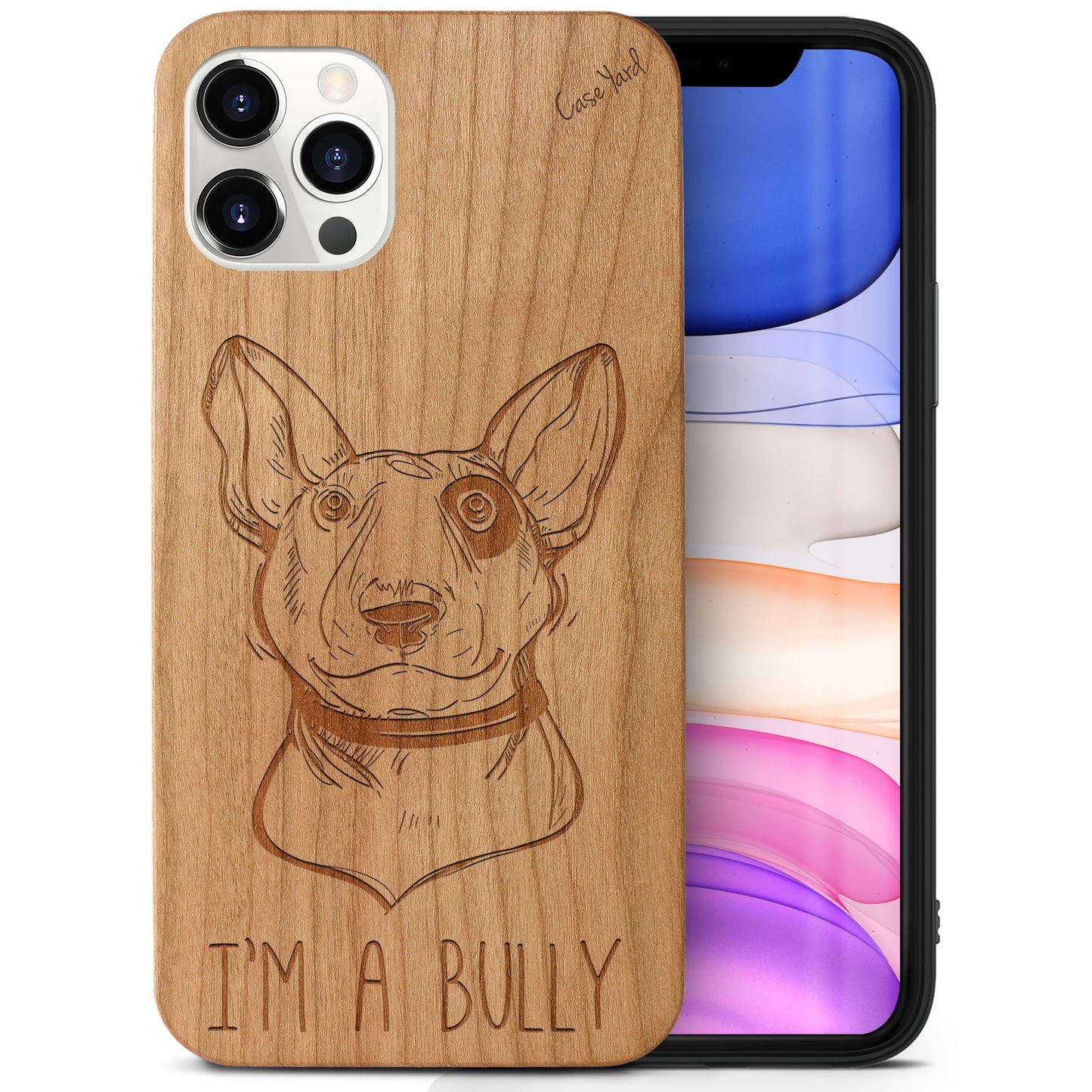 I am a Bully Wooden Laser Engraved Phone Case for iPhone