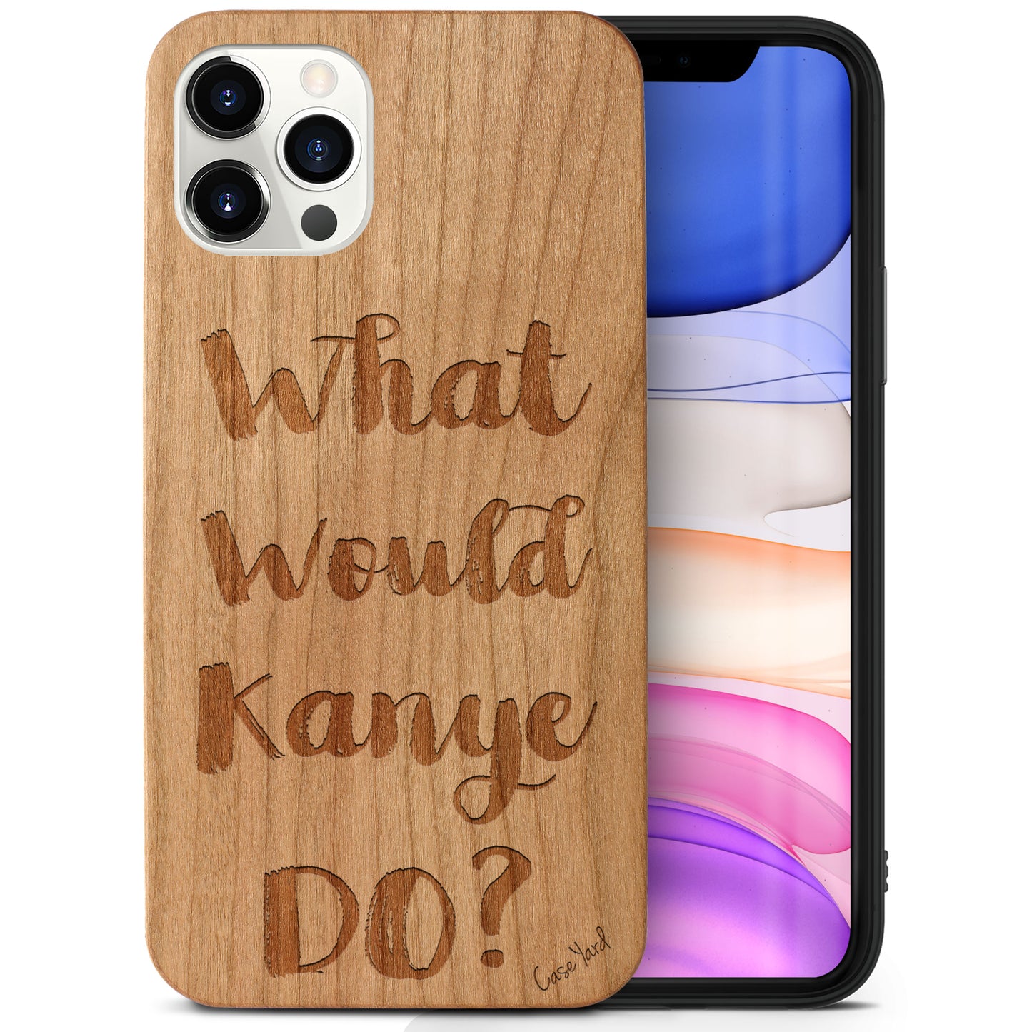 Wooden Cell Phone Case Cover, Laser Engraved case for iPhone & Samsung phone What Would Kanye Do? Design